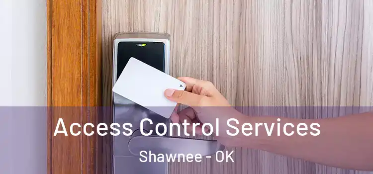Access Control Services Shawnee - OK
