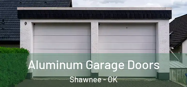  Aluminum Garage Doors Shawnee - OK