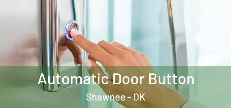  Automatic Door Button Shawnee - OK