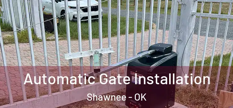  Automatic Gate Installation Shawnee - OK