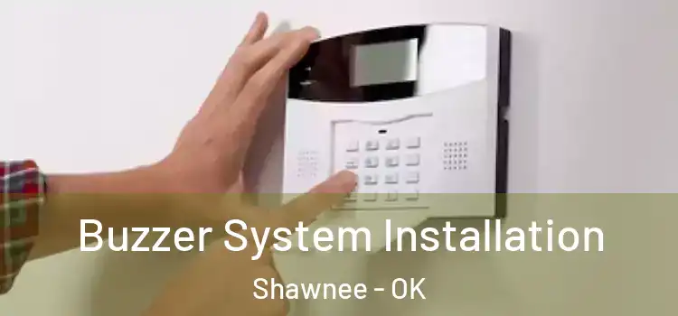Buzzer System Installation Shawnee - OK