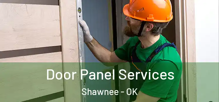Door Panel Services Shawnee - OK
