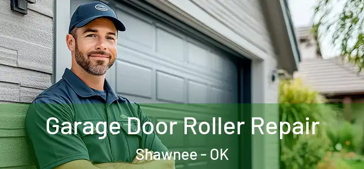  Garage Door Roller Repair Shawnee - OK