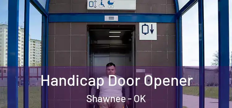  Handicap Door Opener Shawnee - OK