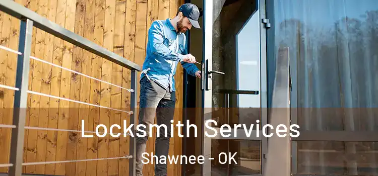 Locksmith Services Shawnee - OK