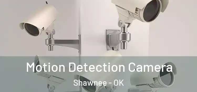  Motion Detection Camera Shawnee - OK
