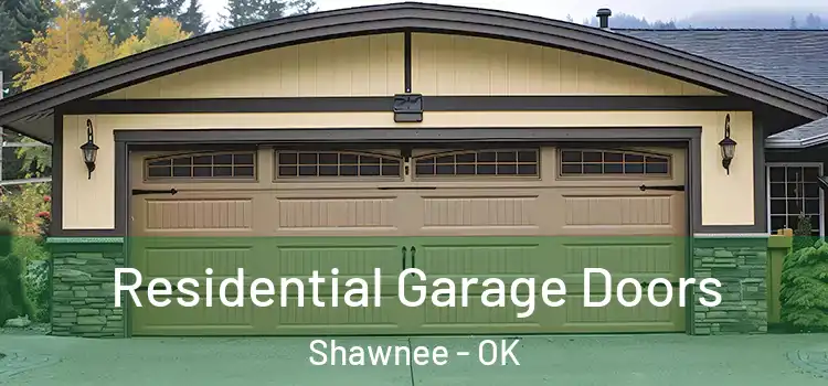  Residential Garage Doors Shawnee - OK