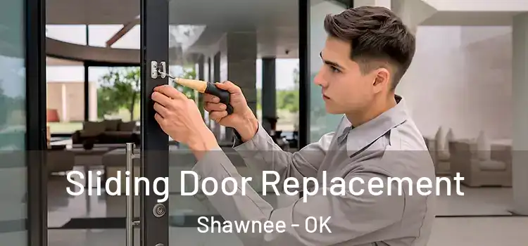 Sliding Door Replacement Shawnee - OK